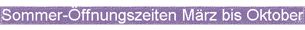 Öffnungszeiten
